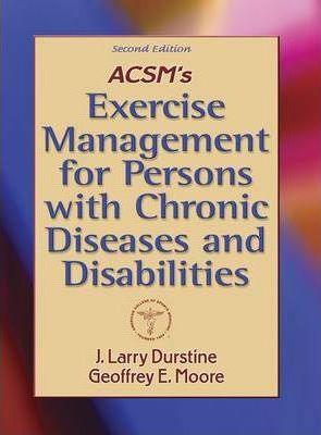 ACSM's Exercise Management for Persons with Chronic Diseases and Disabilities - Thryft