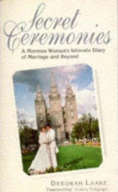 Secret Ceremonies : Mormon Woman's Intimate Diary of Marriage and Beyond - Thryft