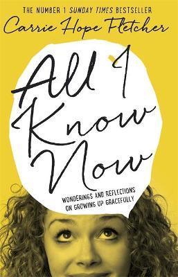 All I Know Now : Wonderings and Reflections on Growing Up Gracefully - Thryft