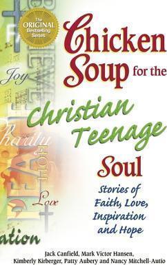 Chicken Soup for the Christian Teenage Soul - Thryft