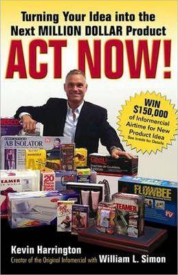 Act Now! : Turning Your Idea into the Next Million-dollar Product - Thryft