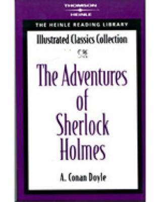 The Adventures of Sherlock Holmes : Heinle Reading Library: Illustrated Classics Collection