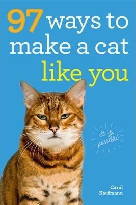 97 Ways To Make A Cat Like You - Thryft
