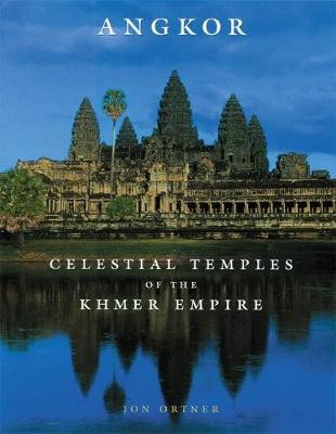 Angkor : Celestial Temples of the Khmer Empire