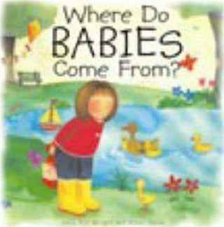 Where Do Babies Come From? - Thryft