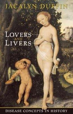 Lovers and Livers : Disease Concepts in History - Thryft