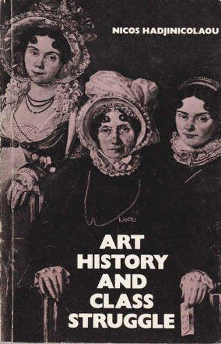 Art History And Class Struggle - Thryft