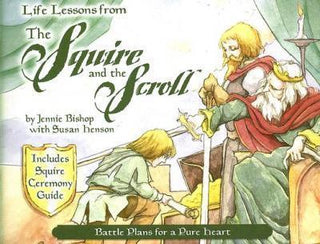 Life Lessons from the Squire and the Scroll : Battle Plans for a Pure Heart - Thryft