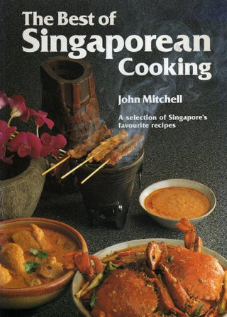 The Best of Singaporean Cooking