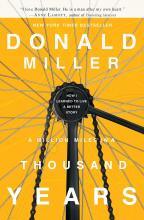 A Million Miles in a Thousand Years : How I Learned to Live a Better Story - Thryft