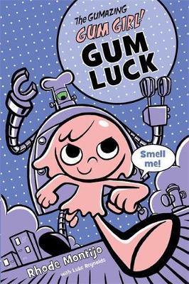 Gumazing Gum Girl!, The (book 2) : Book 2 Gum Luck - Thryft