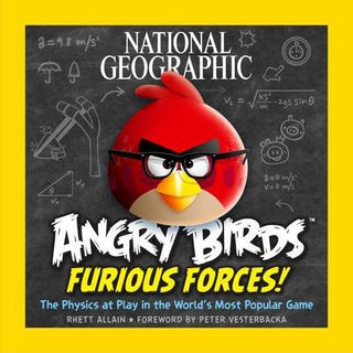 Angry Birds Furious Force : The Physics at Play in the World's Most Popular Game