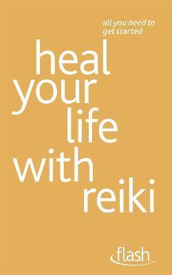 Heal Your Life with Reiki: Flash - Thryft