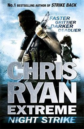Chris Ryan Extreme: Night Strike : The second book in the gritty Extreme series - Thryft