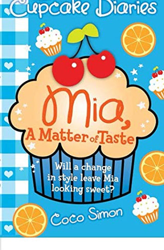 The Cupcake Diaries: Mia, a Matter of Taste