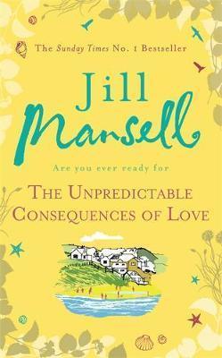 The Unpredictable Consequences of Love : A feel-good novel filled with seaside secrets - Thryft