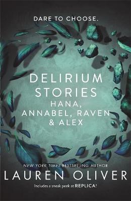 Delirium Stories : Hana, Annabel, Raven and Alex