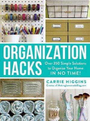 Organization Hacks - Over 350 Simple Solutions To Organize Your Home In No Time! - Thryft