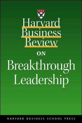 "Harvard Business Review" on Breakthrough Leadership