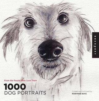 1,000 Dog Portraits : From the People Who Love Them