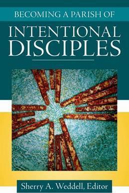 Becoming a Parish of Intentional Disciples - Thryft