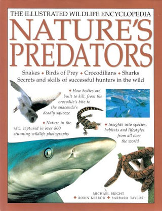 Nature's Predators : The Illustrated Wildlife Encyclopedia