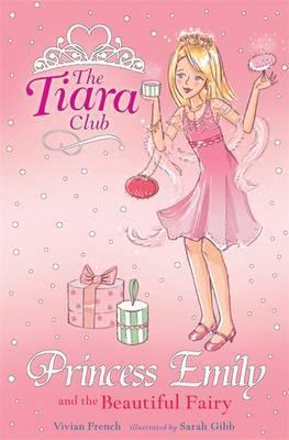 The Tiara Club: Princess Emily And The Beautiful Fairy - Thryft