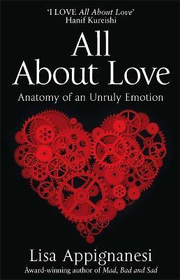 All About Love : Anatomy of an Unruly Emotion - Thryft