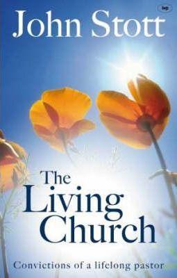 The Living Church : The Convictions of a Lifelong Pastor - Thryft