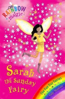 Rainbow Magic: Sarah The Sunday Fairy : The Fun Day Fairies Book 7 - Thryft