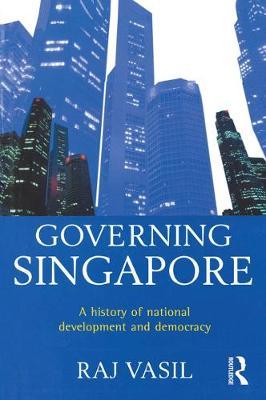 Governing Singapore : Democracy and national development