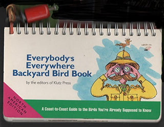 Everybody's Everywhere Backyard Bird Book