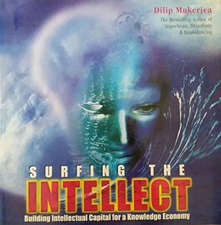 SURFING THE INTELLLECT : Builidng intellectual capital for a knowledge economy
