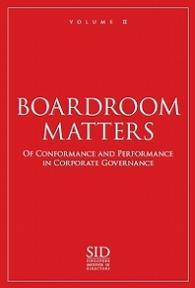 Boardroom Matters Vol II: Of Conformance and Performance in Corporate Governance - Thryft