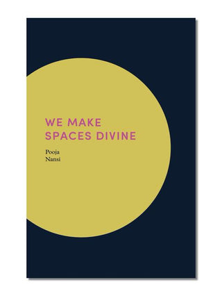 We Make Spaces Divine