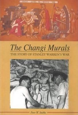 Changi Murals : The Story of Stanley Warren's War - Thryft