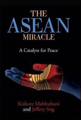 The ASEAN Miracle : A Catalyst for Peace - Thryft