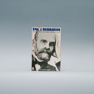 Emile Durkheim - His Life and Work: A historical and critical study