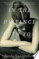 In The Distance With You - A Novel - Thryft