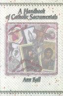 A Handbook Of Catholic Sacramentals - Thryft