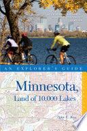 Explorer's Guide Minnesota, Land Of 10,000 Lakes (Second Edition) - Thryft