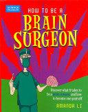 How To Be A Brain Surgeon - Thryft