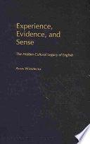 Experience, Evidence, And Sense - The Hidden Cultural Legacy Of English - Thryft