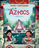 A Day With The Aztecs - Thryft