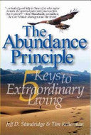 The Abundance Principle - 5 Keys To Extraordinary Living