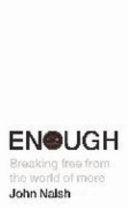 Enough - Breaking Free From The World Of More - Thryft