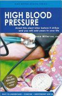 High Blood Pressure - Arrest This Silent Killer Before It Strikes And You Will Add Years To Your Life - Thryft