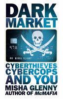 DarkMarket - Cyberthieves, Cybercops And You - Thryft