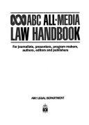 ABC All-Media Law Handbook - For Journalists, Presenters, Program Makers, Authors, Editors and Publishers - Thryft