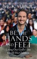 Be The Hands And Feet - Living Out God's Love For All His Children - Thryft